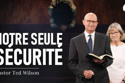 Chapitre 37 de « La tragédie des siècle : Les Écritures, notre sauvegarde – 1ère partie | Pasteur Ted Wilson & Nancy Wilson