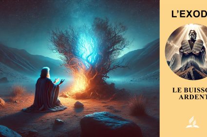 L’Exode – Leçon 2.Le Buisson Ardent | École du Sabbat avec Pasteur Mark Finley