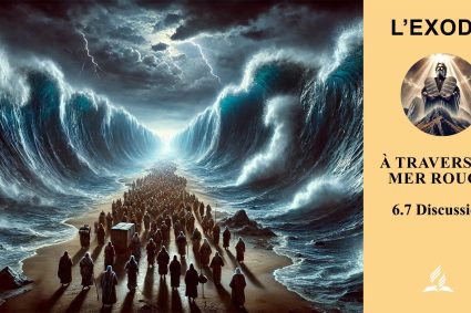 Leçon 6.À travers la mer Rouge | 6.7 Discussion | 🌊 L´EXODE | 🌱 VIE DE FOI VIVANTE