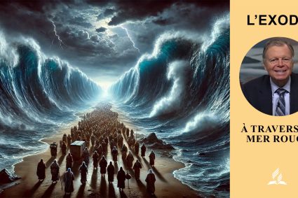 L’Exode – Leçon 6.À travers la mer Rouge | École du Sabbat avec Pasteur Mark Finley