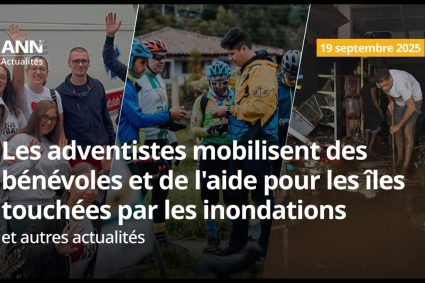 🌍 ANN – Réseau d’Actualités Adventistes – 19 septembre 2025 : Mobilisation après les inondations au Cap-Vert et autres actualités mondiales