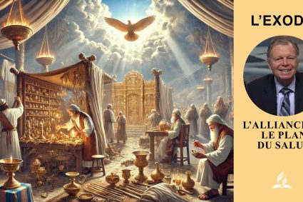 L’Exode – Leçon 10.L’alliance et le plan du salut | École du Sabbat avec Pasteur Mark Finley