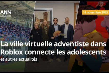 🌍 ANN – Réseau d’Actualités Adventistes – 14 novembre : Évangélisation créative dans une ville Roblox et autres actualités mondiales